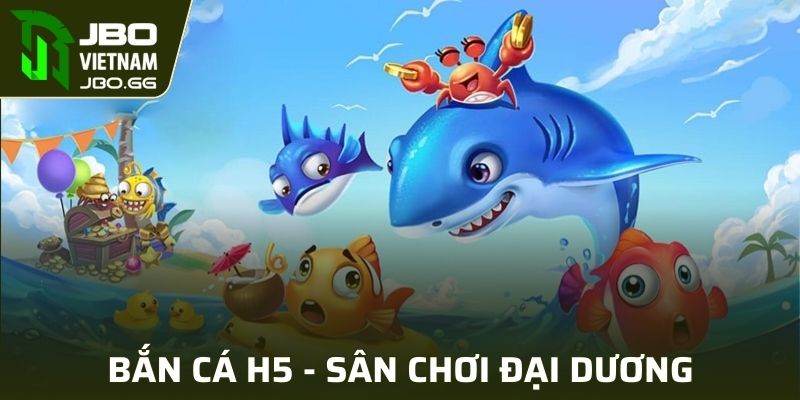Bắn Cá H5