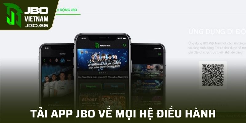 Các bước tải app nhà cái JBO về máy cho mọi hệ điều hành