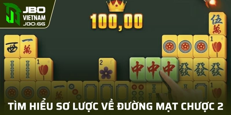 Đôi nét về game Đường Mạt Chược 2