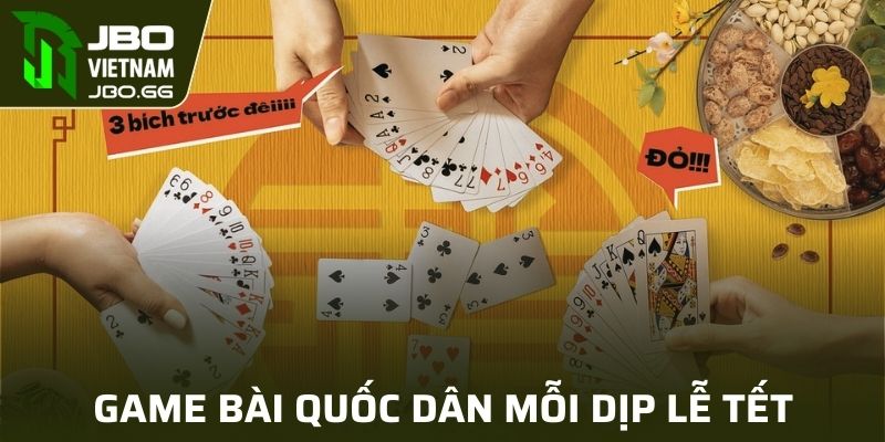 Game bài quốc dân mỗi dịp lễ tết sum vầy
