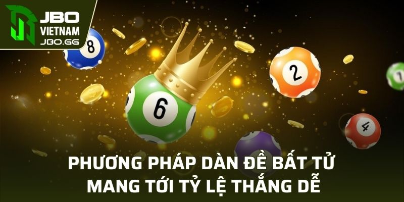 Phương pháp dàn đề bất tử mang tới tỷ lệ thắng dễ