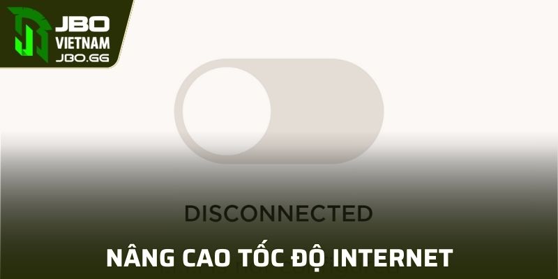 Tăng tốc độ internet hiện tại