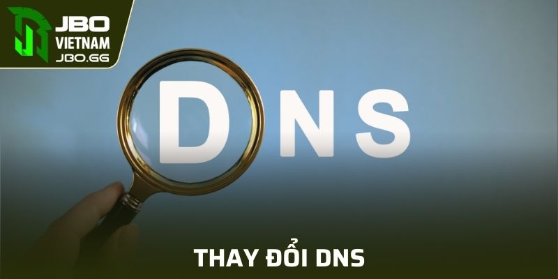 Thay đổi DNS để truy cập vào JBO