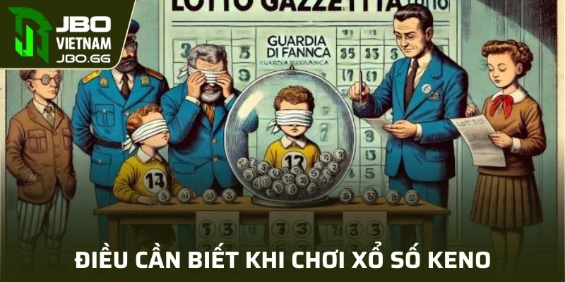 Thông tin cần biết khi tham gia xổ số Keno