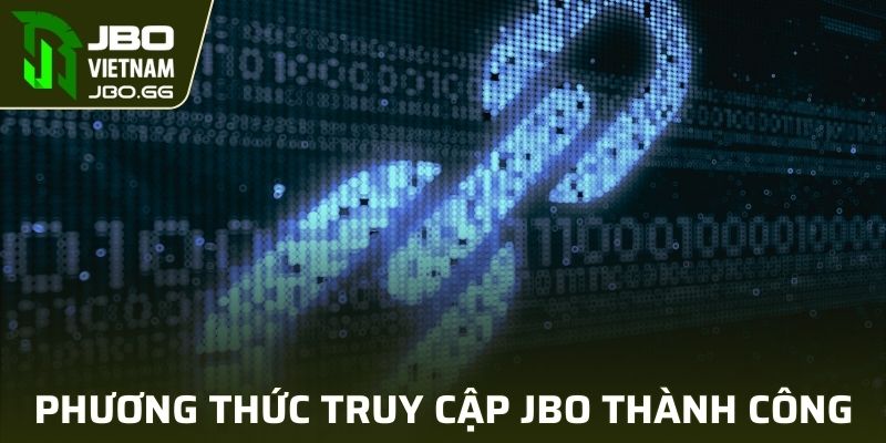 Tổng hợp phương thức truy cập JBO thành công