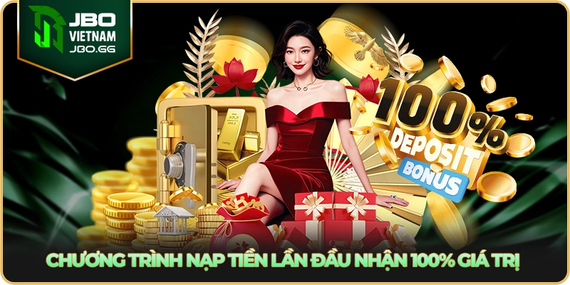 Chương trình nạp tiền lần đầu nhận 100% giá trị