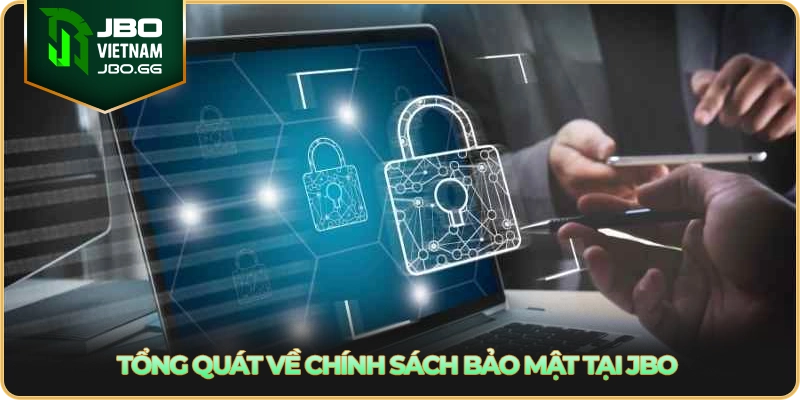 Tổng quát về chính sách bảo mật tại JBO