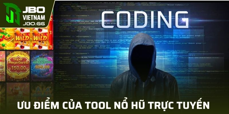 Ưu điểm của tool nổ hũ trực tuyến 